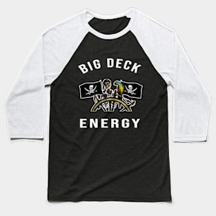 Big Deck Energy Pirates Baseball T-Shirt